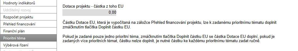 Dále si vybere z číselníku - Výběr prioritního tématu téma, k němuž zadá částku v poli Prostředky z EU v Kč a stiskne tlačítko Uložit. Číslo prioritní tématu se generuje automaticky.