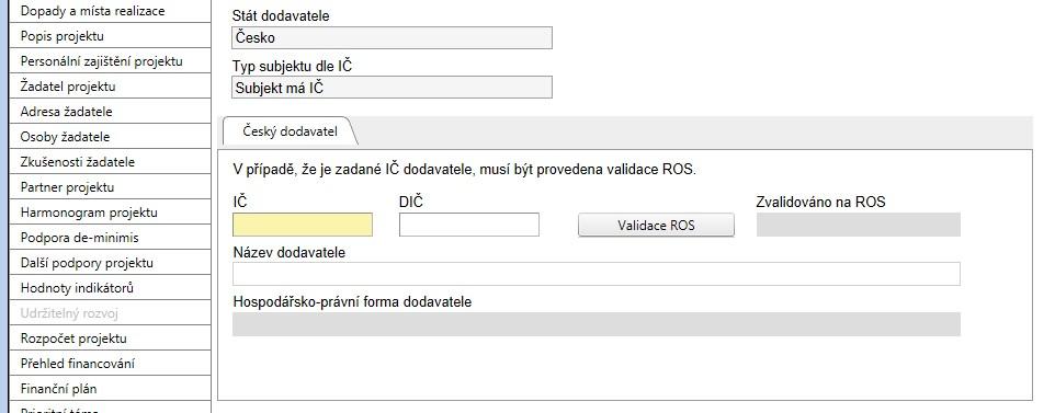 V případě výběru státu Česko se objeví nové pole Typ subjektu dle IČ, kde se prostřednictvím číselníku vybere, zda má daný subjekt IČ nebo nemá.