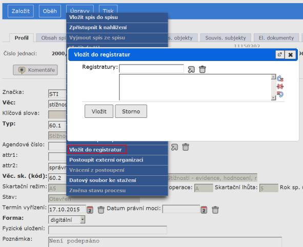 Vložení spisu do registratury v aplikaci e-spis Po založení spisu a vyplnění