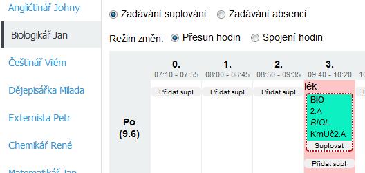 !! Suplování 5. Nyní zadejte suplování za vyučujícího. Přepněte přepínač akcí na Zadávání suplování.