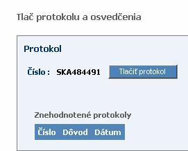 Pri tlači zadajte len číslo protokolu, program v zmysle zákona neumožňuje vydanie osvedčenia a nálepky pri tomto druhu kontroly. 5.