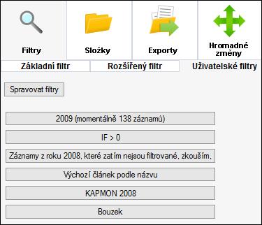 3.2.3 UŽIVATELSKÉ FILTRY Uživatelské filtry slouží k uložení často používaných kombinací filtrovacích kritérií. Jsou vázané na jednotlivé uživatele, každý vidí pouze své vlastní filtry.