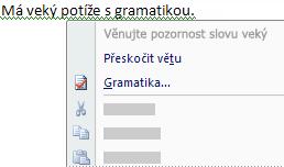 aplikace Word a v otevřených položkách aplikace Outlook (s výjimkou poznámek), jak je znázorněno v následujícím příkladu. Klepnete-li na chybu pravým tlačítkem myši, zobrazíte další možnosti.