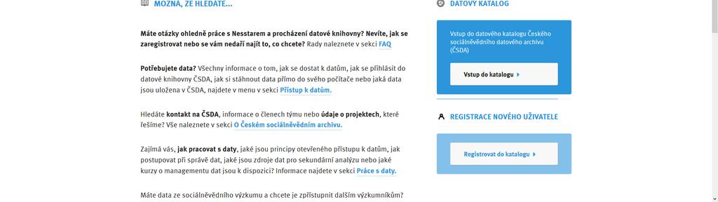 Příklad je uveden na obrázku 2 v nabídce českých dat jsme klikli na sekci CVVM (kde jsou uloženy všechny výzkumy Centra pro výzkum veřejného mínění od roku 2001), poté na rok 2017 a v rámci tohoto