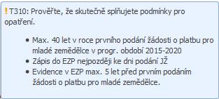 8.6.1 Mladý zemědělec Právnické osoby mají semafor u titulu Mladý zemědělec vždy oranžový. U fyzických osob je semafor zelený při splnění těchto 3 podmínek: 1.