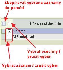 Kopírování řádků Tabulky, jejíž záznamy umožňuje aplikace kopírovat, obsahují v levém rohu prvního řádku se jmény sloupců tlačítko: Kliknutím na toto tlačítko se zobrazí nový sloupec umožňující výběr