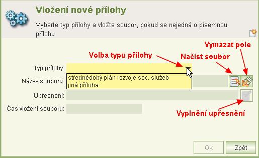 Po kliknutí na ikonu Vložení nové přílohy se zobrazí formulář: - Obsluha zvolí typ přílohy. - Pokud vkládá soubor, klikne na ikonu Načíst soubor.