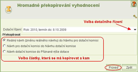 8.6 Hromadné vyhodnocení Úloha je přístupná uživateli s oprávněním Vyhodnocování. Spouští se z hl. menu aplikace. Slouží k hromadnému překopírování závěrečných návrhů na dotaci z předchozího návrhu.