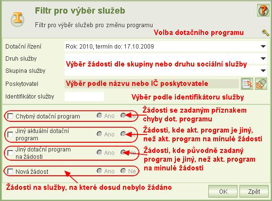 8.8.2 Seznam žádostí o dotace na služby Před zobrazení seznamu žádostí o dotace na služby je nutno zadat výběrové podmínky filtru žádostí.