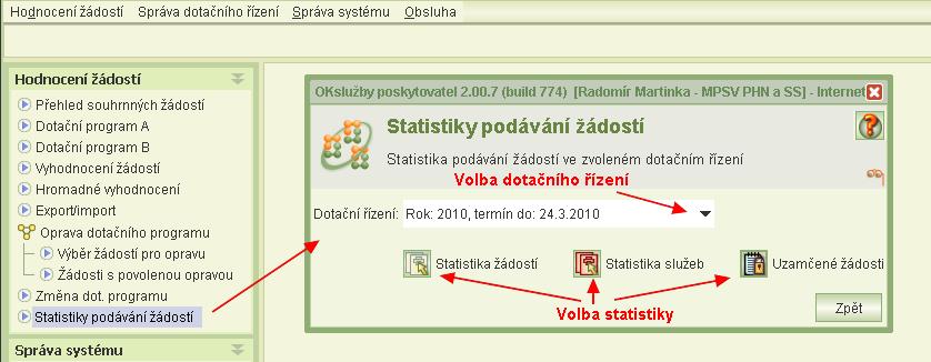 10 Statistiky podávání žádostí Úloha Statistiky podávání žádostí, která se spouští z hlavního menu aplikace a je přístupná pro pracovníky KÚ a MPSV, nabízí tři statistiky: 1.