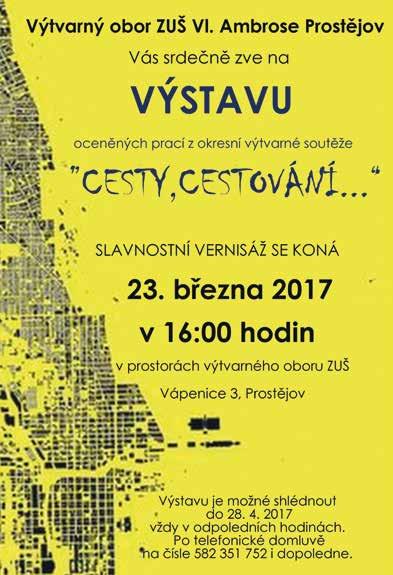 00 hod. v prostorách výtvarného oboru Základní umělecké školy Vladimíra Ambrose Prostějov, Vápenice 3, Prostějov.