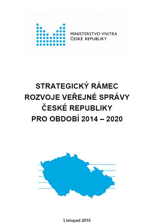 Strategické ukotvení Strategický cíl 4: Profesionalizace a rozvoj lidských zdrojů ve veřejné správě Specifický cíl 4.3: