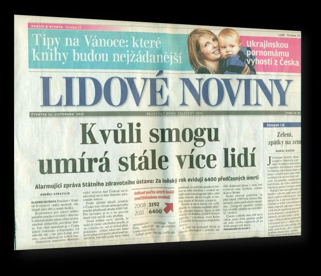 v roce 2012 například vyšlo vytaženo z internetové verze odborné zprávy MZSO, vytrženo z kontextu, nekonzultováno s pracovníky SZÚ, spíše