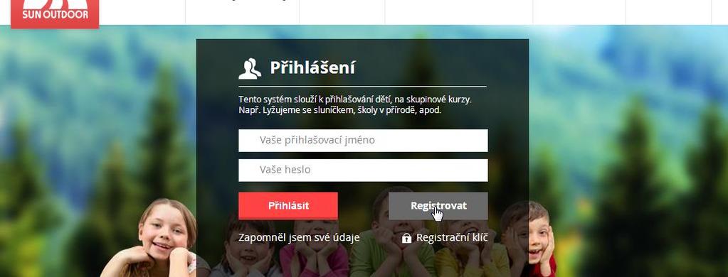 1 Registrace a přihlašování 1.1 Registrace Jste-li u Nás poprvé, budete se muset registrovat.