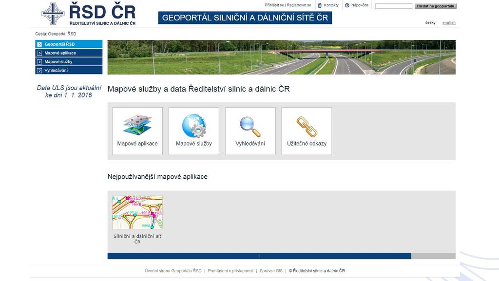1 :: Úvod Geoportál Ředitelství silnic a dálnic ČR (dále ŘSD) je přístupný prostřednictvím webového prohlížeče na adrese https://geoportal.rsd.cz.
