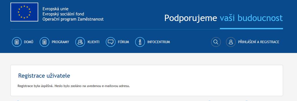 Po odeslání vyplněné registrace je třeba počkat na potvrzující e-mail s heslem, který