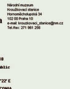 Oleška malí rybník kachna divoká - M2+ F1 lyska černá - 2 ad labuť velká - 2 ad +3 juv Karlovka velký rybník kachna divoká - M 4+ F1 Karlovka malí rybník lyska černá - 3 ad