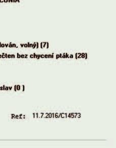 Odeslal jsem 4 hlášení o úhynu labutí velkých. Na území okresu Děčín jsem odečetl celkem 62 ex. z toho 18 ad. + 44 juv., uhynulo 4 ad. + 9 juv.