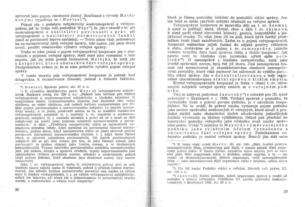 apriorne jako pojem vseobecne platny. Souhlasne s vyvody Mat e j k 0 v y m i vyjadi-uje se i Hoe t z e PO).