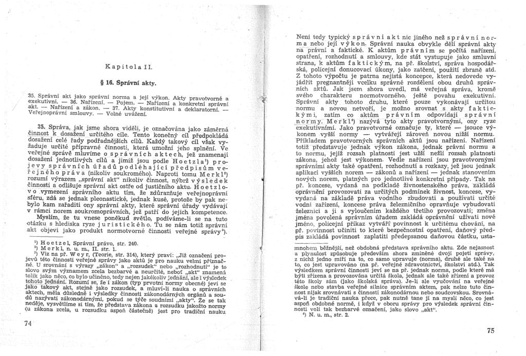 Kapitola II. 16. Spravni akty. 35. Spz:avt;-i akt jako 3'pra,;nf n0ri:?-a a jeji vf:kon. Akty pravotvorne a exeku,lvm v.- ~6. Nc;nzem. - Po]em. - Nanzeni a konkretni spravni a:~ :- N~nz~ll1 a zakon.