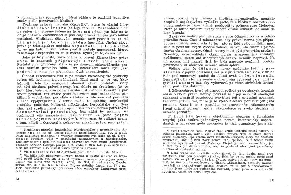 s pojmem pr{wa souvisejicich. Nyni pujde 0 to roztfidit jednotlive znaky podle poznavacich hledisek.