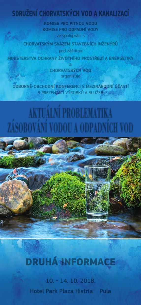 SDRUŽENÍ CHORVATSKÝCH VOD A KANALIZACÍ KOMISE PRO PITNOU VODU KOMISE PRO ODPADNÍ VODY ve spolupráci s CHORVATSKÝM SVAZEM STAVEBNÍCH INŽENÝRŮ pod záštitou MINISTERSTVA OCHRANY ŽIVOTNÍHO PROSTŘEDÍ A