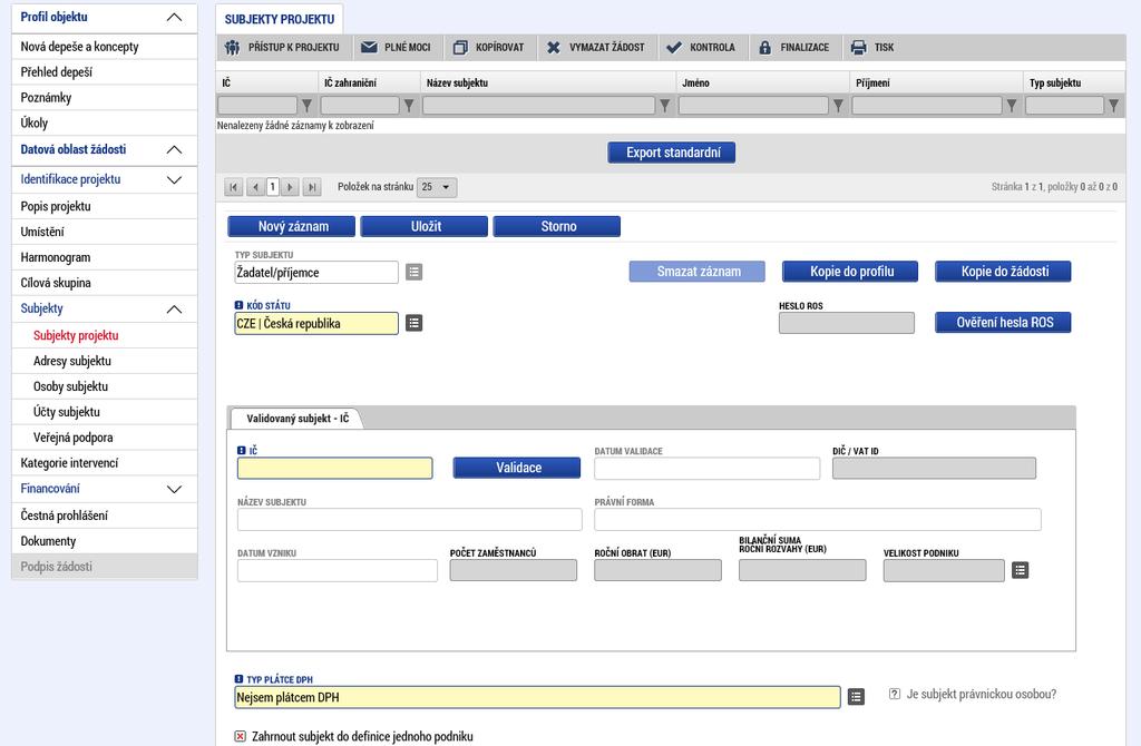 Pole Kód státu se vztahuje k zadávanému subjektu (jeho sídlu). Je automaticky předvyplněno na položku CZE/Česká republika.
