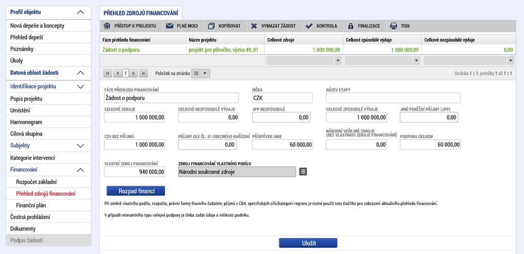 Upozornění: Při kopírování žádosti o podporu se údaje ze záložky Přehled zdrojů financování do nově vytvořené žádosti (kopie) nepřenášejí a je nutné je vyplnit samostatně.