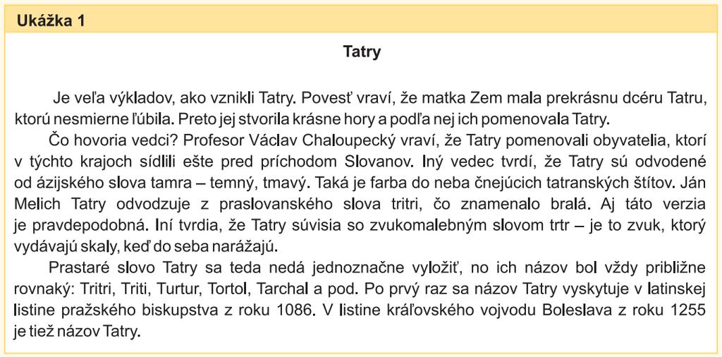 Ukážky úloh a textov z vyučovacích jazykov Slovenský jazyk a literatúra Na uvedenú ukážku sa vzťahujú