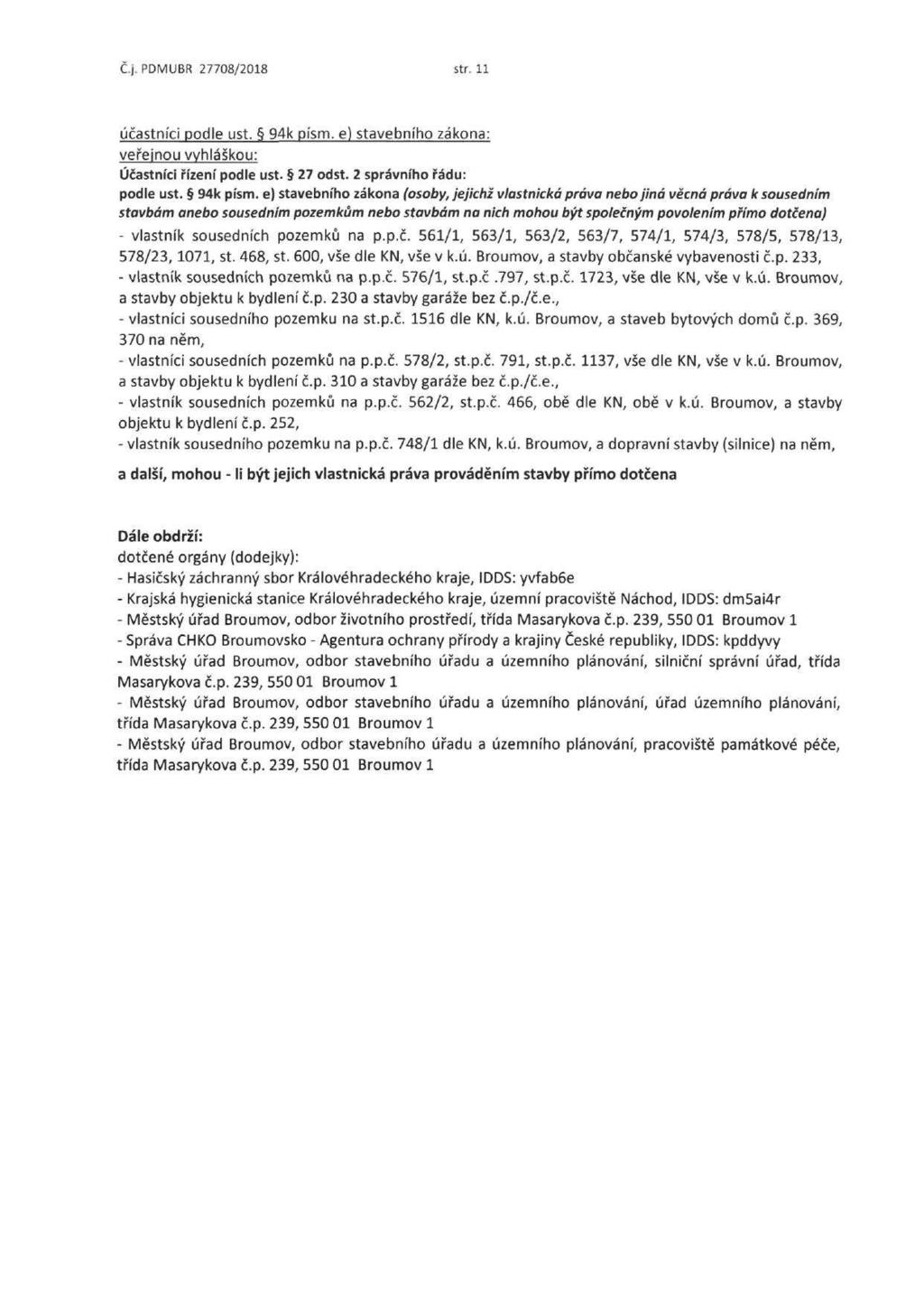 Č.j. PDMUBR 27708/2018 str. 11 účastníci pdle ust. 94k písm.