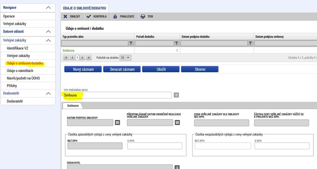 3.3 Záložka Údaje o smlouvě/dodatku Na záložce uživatel z číselníku vybere typ právního aktu, přičemž se rozlišuje mezi Smlouvou a Dodatkem.