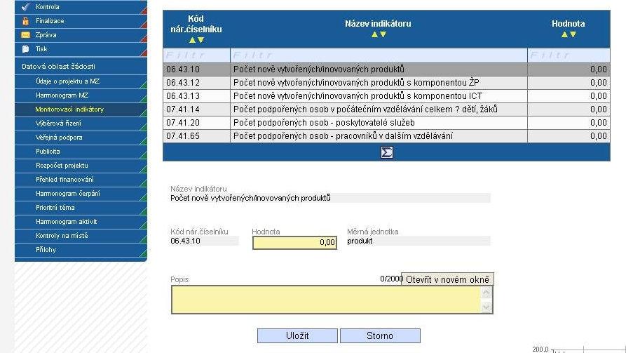 MONITOROVACÍ INDIKÁTORY Záložka Monitorovací indikátory slouží ke sledování indikátorů projektu, ke kterým se realizátor projektu zavázal.