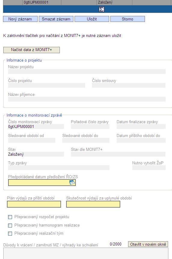 Informace o projektu a MZ (I.) Po otevření této záložky jsou pole neaktivní a podbarvené šedivou barvou. Zmáčkněte tlačítko Nový záznam a záznam uložte pomocí tlačítka Uložit.