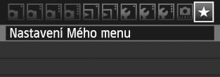 3 Uložení uživatelsé nabídy Moje menun Na artě Moje menu můžete uložit až šest možností nabídy a uživatelsých funcí, jejichž nastavení měníte nejčastěji. 1 2 3 Vyberte položu [Nastavení Mého menu].