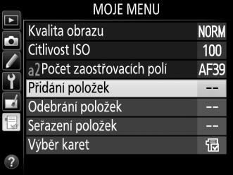 Přidání položek do menu Moje menu 1 Vyberte položku Přidání položek.