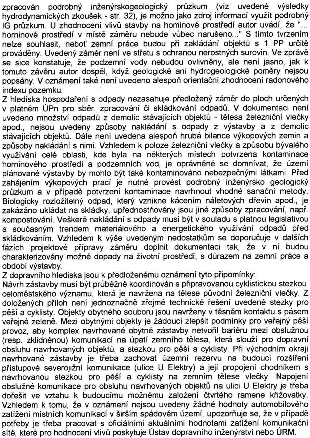 -4- zpracován podrobný inženýrskogeologický prùzkum. (viz uvedené výsledky hydrodynamických zkoušek - str. 32), je možno jako zdroj informací využít podrobný lg prùzkum.