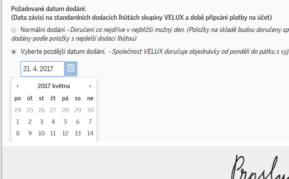 Uložení objednávky Zvolte požadované datum dodání. Pokud chcete pozdější datum dodání, vyberte datum v kalendáři.