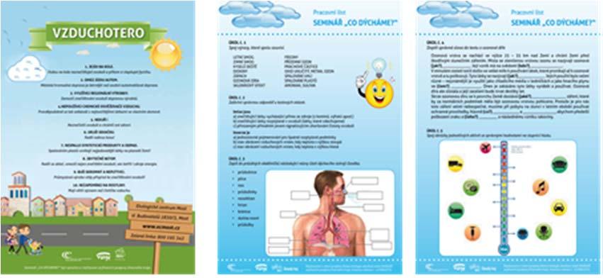 10 CO DÝCHÁME? V období od května do prosince 2016 navštívilo seminář s názvem Co dýcháme? celkem 153 žáků a studentů základních a středních škol z Mostu, Duchcova, Braňan, ale i např. Strupčic.