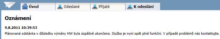 Heslem je heslo zvolené při registraci. Jedná se o stejné údaje, jaké se používají pro přihlašování k poštovnímu serveru (serverům) služby.