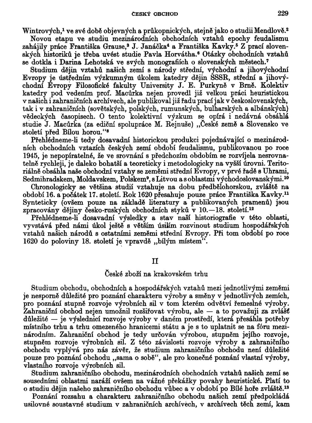 ČESKÝ OBCHOD 229 Wintrových, 1 ve své době objevných a průkopnických, stejně jako o studii Mendlově.