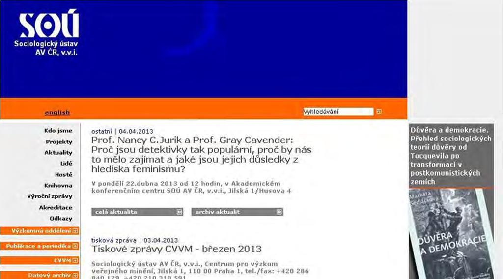 Obrázek 3.13.1 Webová prezentace www.soc.cas.cz Zdroj: Sociologický ústav AV ČR, v.v.i. V roce 2012 navštívilo stránky www.