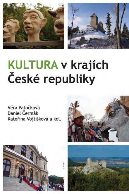 Patočková, V., K. Vojtíšková, D. Čermák (eds.). 2012. Kultura v krajích České republiky. Praha: Sociologický ústav AV ČR, v.v.i., 378 s. Monografie je rozdělená do tří částí.