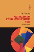Politická opozice v teorii a středoevropské praxi (vybrané otázky). Praha: Dokořán, 2010. 200 s.
