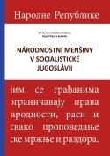 KRÁLOVÁ, Kateřina - KOCIÁN, Jiří - PIKAL, Kamil, Národnostní menšiny v socialistické Jugoslávii, Sokolov: