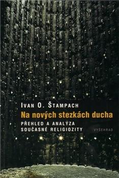 Sektářství a akademická sféra Ivan O. Štampach: Na nových stezkách ducha, Praha: Vyšehrad. 2010 10. Takzvané náboženské sektářství 10.1. Pojem sekty a jeho místo v religionistickém diskursu 10.