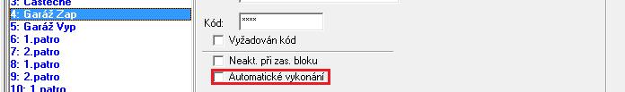 Pokud má spuštění makro funkce vždy předcházet autorizace uživatelem, aktivujte volbu VYŽADOVÁN KÓD. 7.