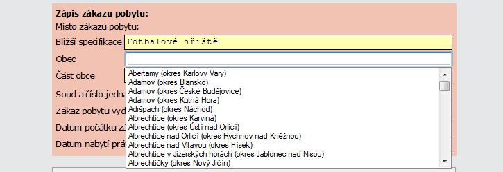 Bílé pole s označením Soudem u položky Zákaz pobytu vydán změnit nelze, neboť uvedený formulář slouží pouze pro zápis zákazu pobytu vydaný soudem.