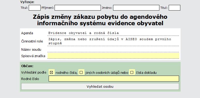 V hlavičce formuláře se rovněž automaticky generují údaje o pracovníkovi, který provádí zápis a označení příslušného soudu. Současně se zobrazuje pole pro vyplnění spisové značky.