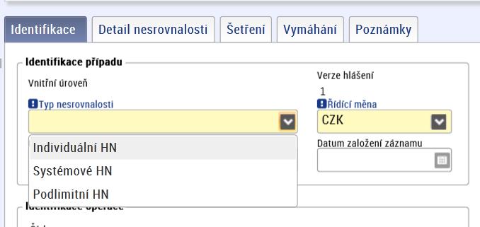 Ikona Nový pro založení nového záznamu Na záložce Identifikace Správce hlášení nesrovnalosti vyplní povinná (žlutě označená pole).