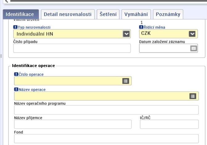 Vyplnění hlášení nesrovnalosti na vnitřní úrovni typ Individuální HN V případě, že je vybrán Typ nesrovnalosti Individuální HN, pak se